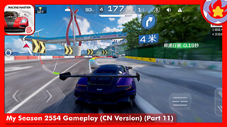 My Season 25S4 Gameplay (CN Version) (Part 11) | Racing Master