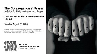 Love and the Hatred of the World—John 15:9-25