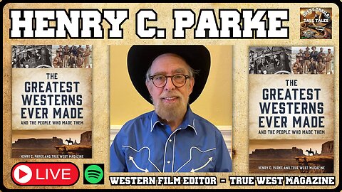 Henry C. Parke on the Greatest Westerns Ever Made