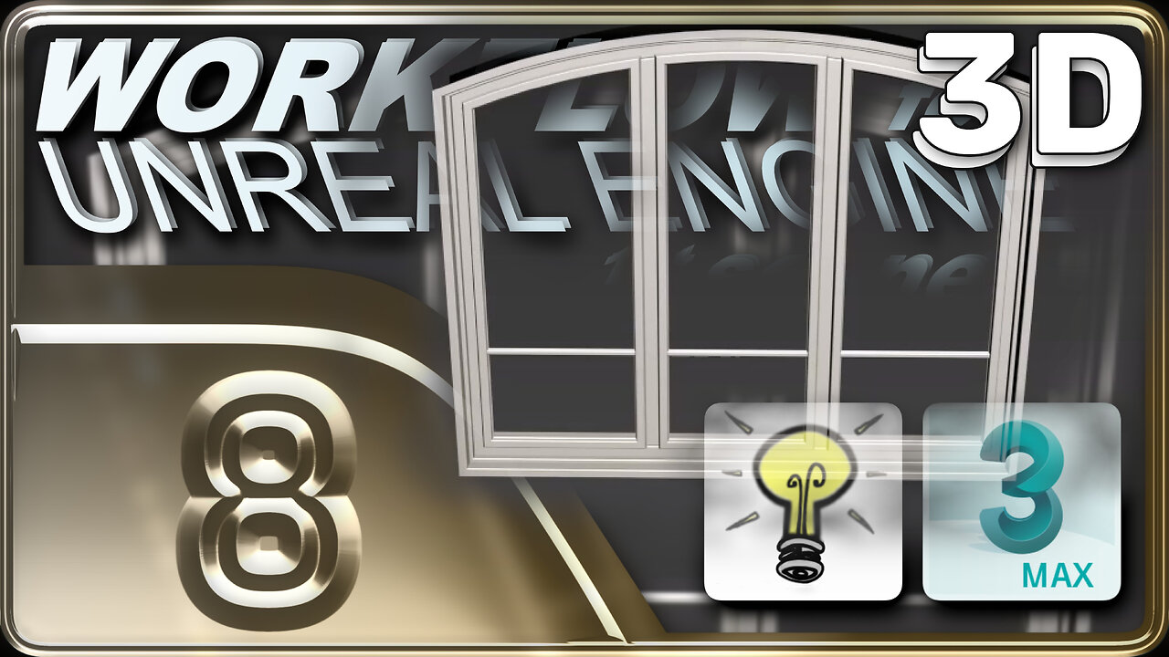 E08 - Window Modelling - 3D Workflow for Unreal Engine Project 1 - ⏳x4