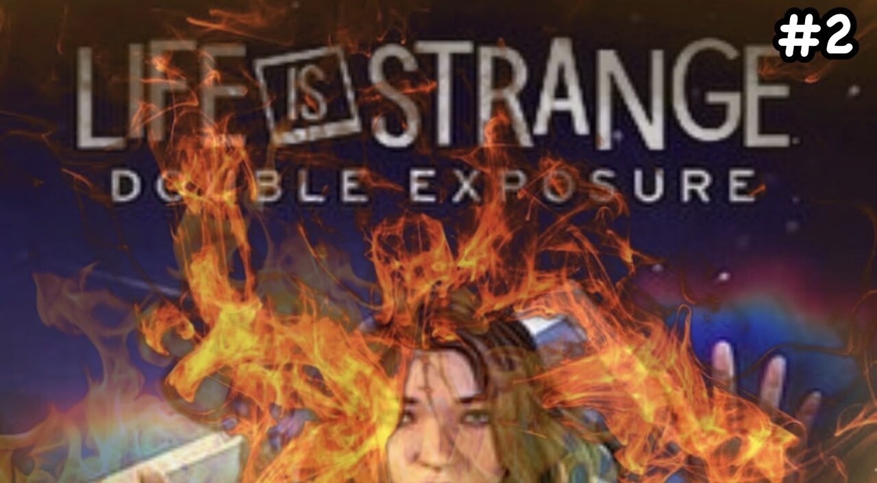 Life is Strange Double Exposure - MAX IS GOING TO HELL - Episode 2