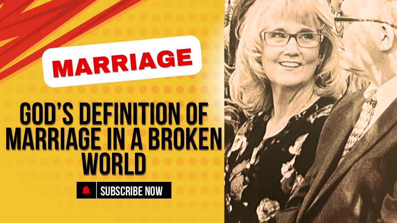 God’s Definition of Marriage in a Broken World