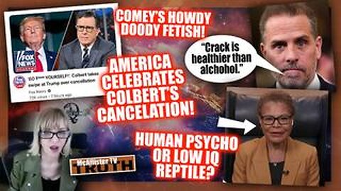HEADLINES W SNARK! COMEY HOWDY DOODY! COBERT CANCELLED! KAREN BASS! HUNTER BIDEN!