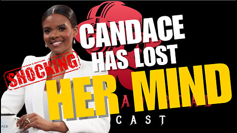 EPISODE #67 " EVERYTHING IS A CONSPIRACY"- CANDANCE