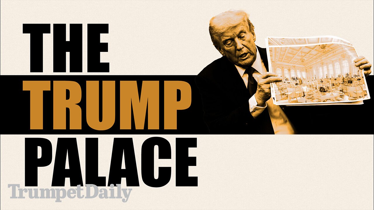 The Trump Palace - Trumpet Daily | Oct. 27, 2025