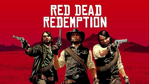 RED DEAD REDEMPTION Gameplay Walkthrough