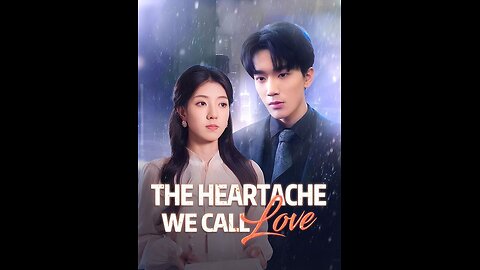 The Heartache We Call Love