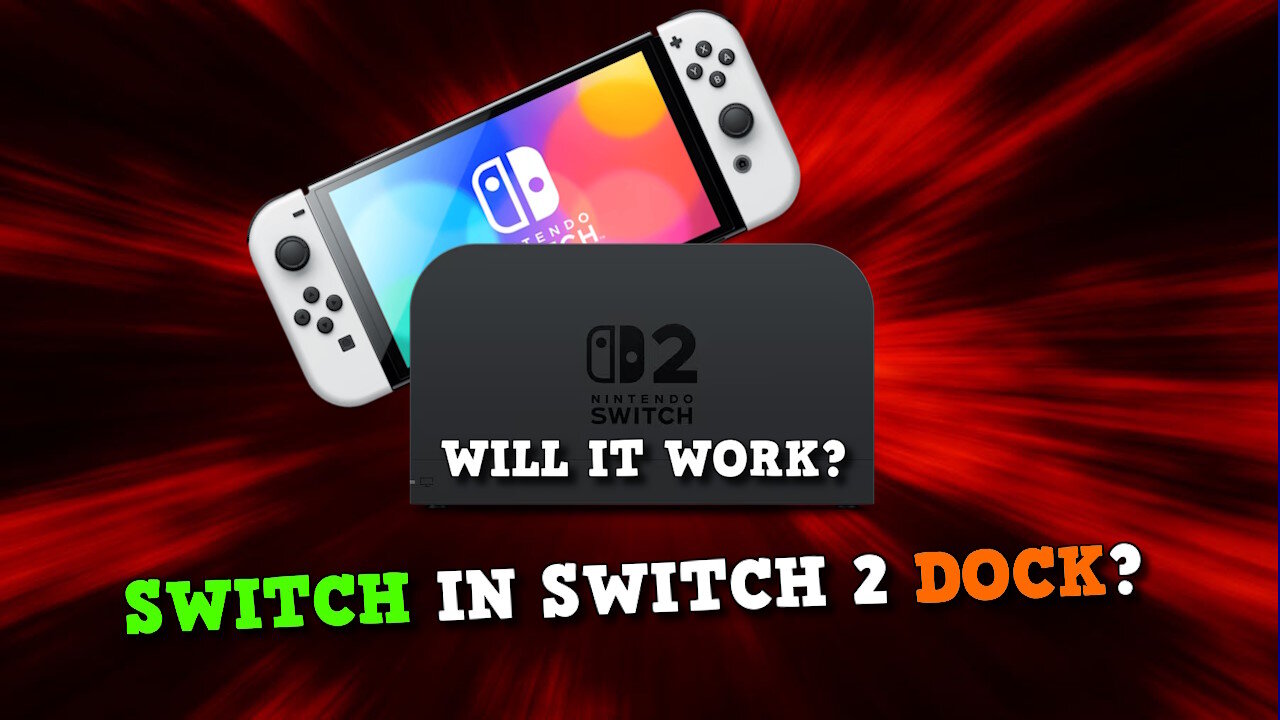 Why the Switch 2 Dock May Not Work with Your Current Switch – Full Breakdown!