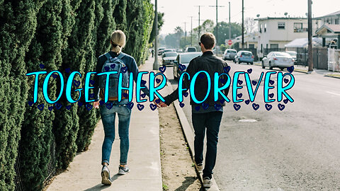 Together Forever - new love song #tocxicalor #romantic #lyrisc