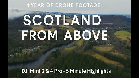 1 Year of Drone Adventures in Scotland DJI Mini 3 & 4 Pro Highlights