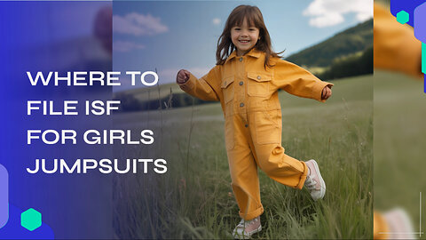 Where To File ISF For Girls Jumpsuits
