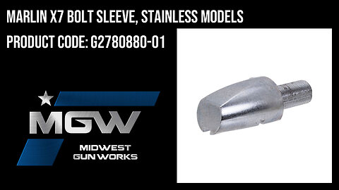 Marlin X7 Bolt Sleeve, Stainless Models - G2780880-01