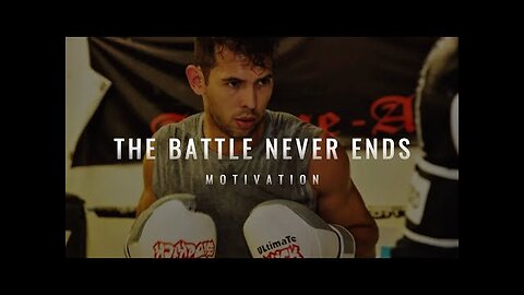 The Battle Never Ends