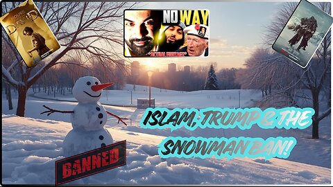 Trump, Islam & The Snowman Ban! House Of David S2 & Frankenstien 2025.