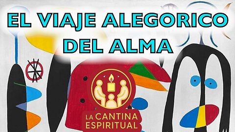 El viaje alegórico del alma
