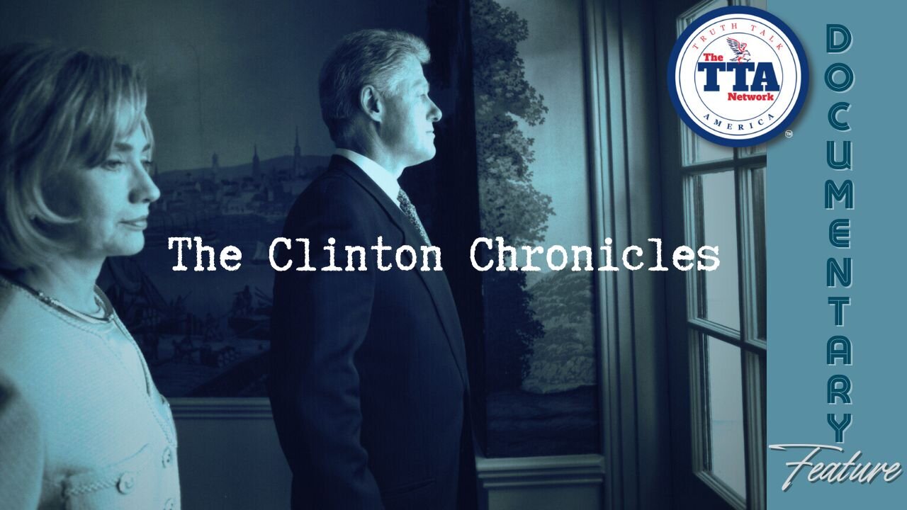Documentary Feature: The Clinton Chronicles