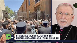 Kirche unter Druck: Weitere Festnahme eines armenischen Erzbischofs