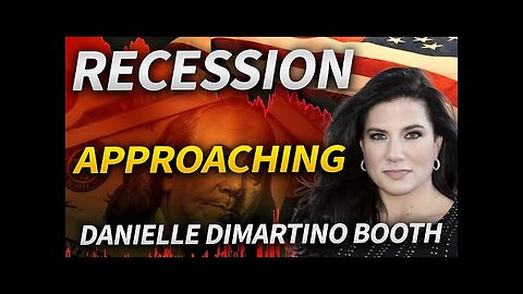 Recession Inevitable Danielle DiMartino Booth s Data Warning!