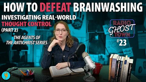 Radio Ghost Town: Life on the Battlefield (Agents of the Antichrist) Overcoming Thought Control