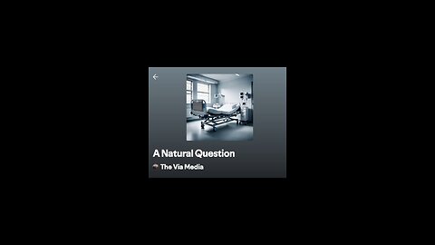 "A Natural Question" by: The Via Media