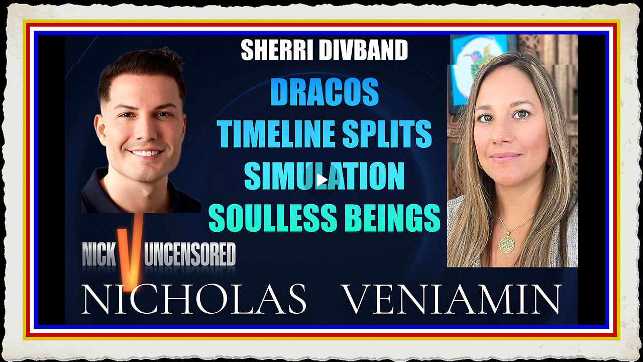 Sherri Divband Discusses Draco, Timeline Splits, Simulation Soulless Beings with Nicholas Veniamin