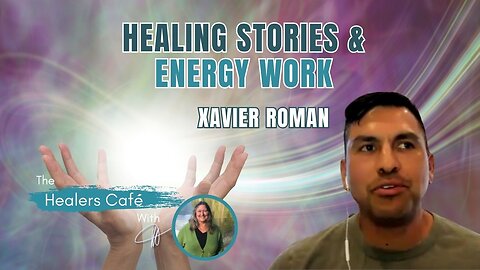 Healing Stories & Energy Work with Xavier Roman & Manon on The Healers Café