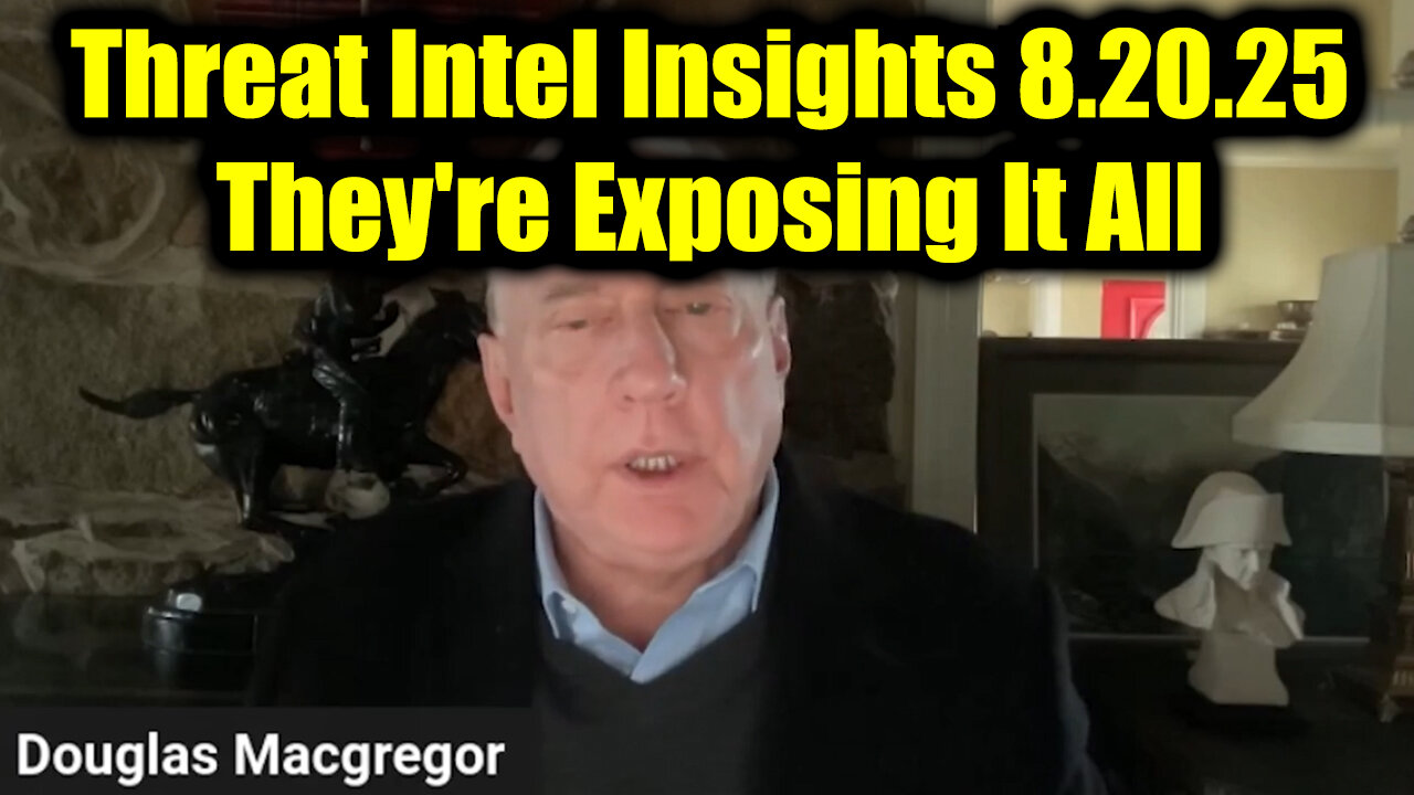 Threat Intel Insights. 8-20-25-AT-2PM-CST-20T-EST #TRUTH
