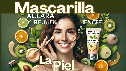 🧖 Mascarillas Caseras: Aclara y Rejuvenece tu Piel con Ingredientes Naturales | Vida y Secretos Naturales