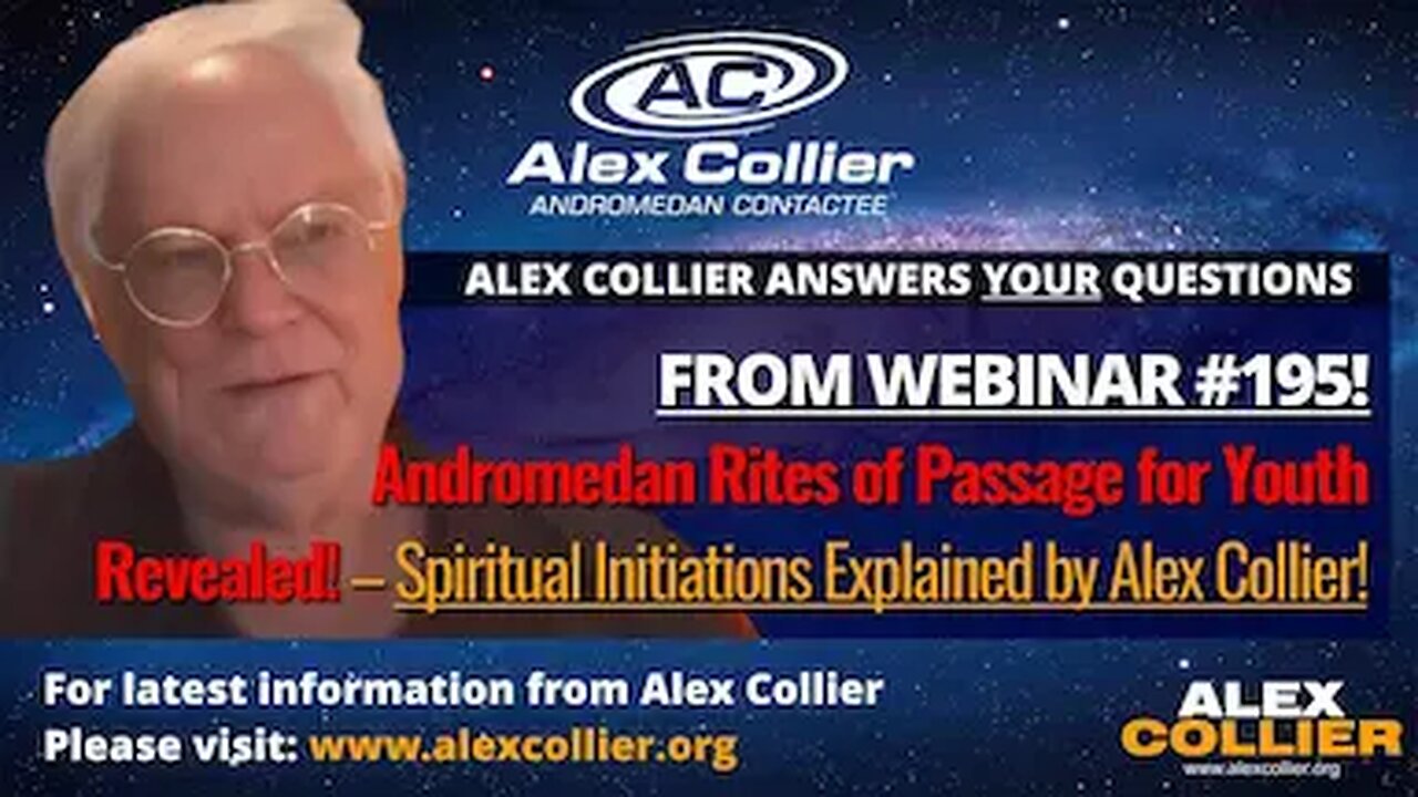 Andromedan Rites of Passage for Youth Revealed – Spiritual Initiations Explained by Alex Collier!