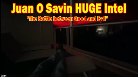 Juan O Savin & Francine Fosdick HUGE Intel 6/28/25: "The Battle between Good and Evil"