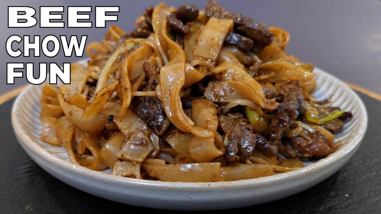 BEEF CHOW FUN