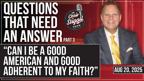 Questions That Need An Answer (Pt.3): “Can I Be a Good American and Good Adherent to My Faith?”