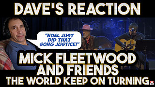 Dave's Reaction: Mick Fleetwood And Friends — The World Keep On Turning