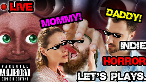 *Interactive Stream* I WANT MOMMY! I WANT MILK! SCARY Indie Games. LIVE. | LIVE INDIE HORROR NIGHT