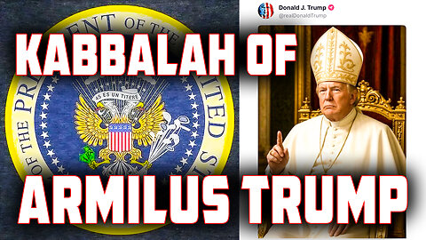 Kabbalah of Jewish Antichrist ARMILUS TRUMP
