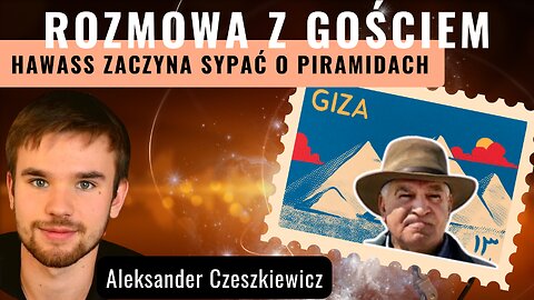Hawass zaczyna sypać o piramidach - A.Czeszkiewicz