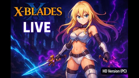 X-Blades HD — PC Edition Demon Realm Battle! | Dark Uly Live part 2