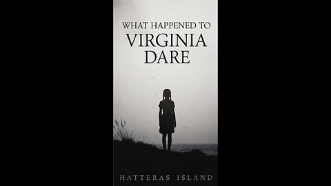 The Unsolved Fate of Virginia Dare | E63.3 | The Origin Pulse