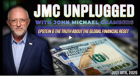 EPSTEIN & THE TRUTH ABOUT THE GLOBAL FINANCIAL RESET | JMC Unplugged