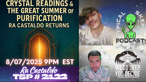 Crystal Readings & The Great Summer of Purification, Rig Veda – Ra Castaldo Returns | TSP #2122