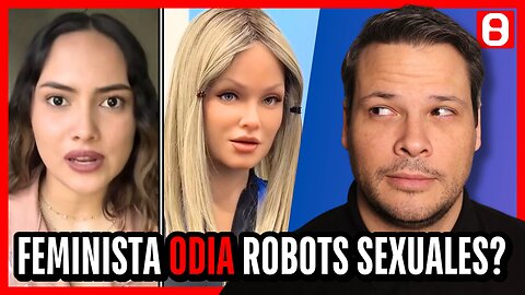 Tienen razones las feministas para odiar los robot sexuales?