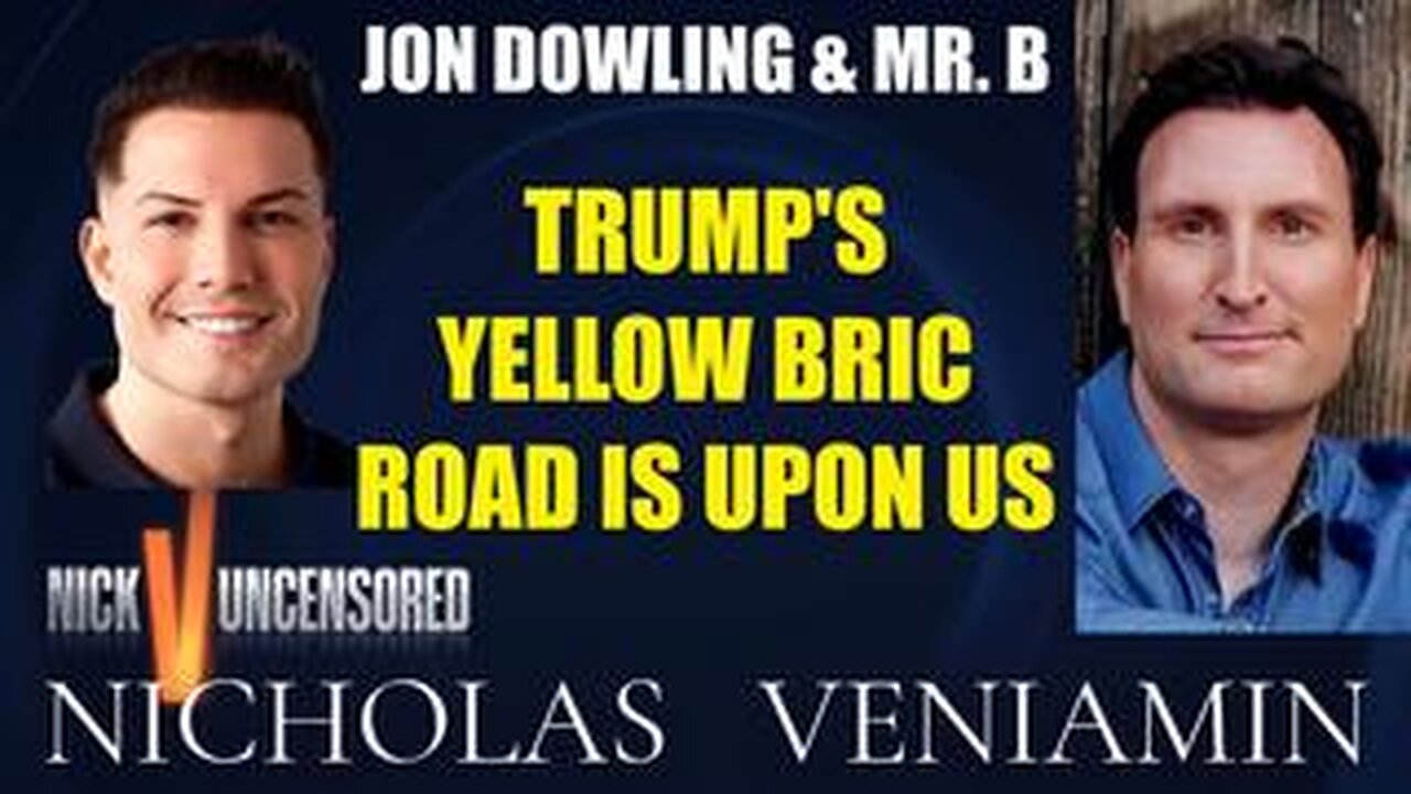 Jon Dowling & Mr. B Discuss Trump's Yellow Brick Road with Nicholas Veniamin
