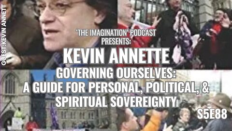 S5E88 | Kevin Annett - Governing Ourselves: A Guide for Personal, Political, & Spiritual Sovereignty