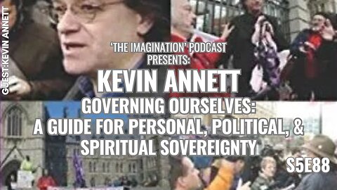 S5E88 | Kevin Annett - Governing Ourselves: A Guide for Personal, Political, & Spiritual Sovereignty