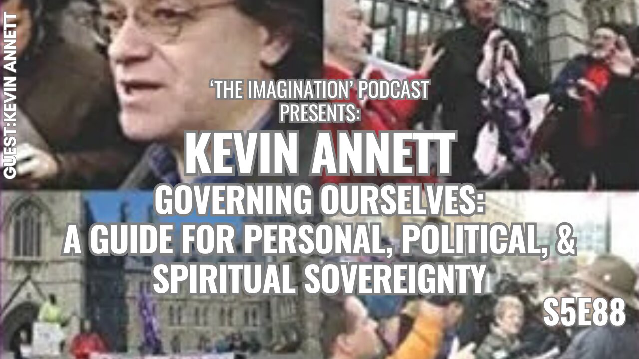 S5E88 | Kevin Annett - Governing Ourselves: A Guide for Personal, Political, & Spiritual Sovereignty