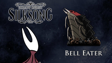 Hollow Knight: Silksong - Bell Eater