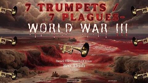 7 TRUMPETS/7 PLAGUES-WORLD WAR III