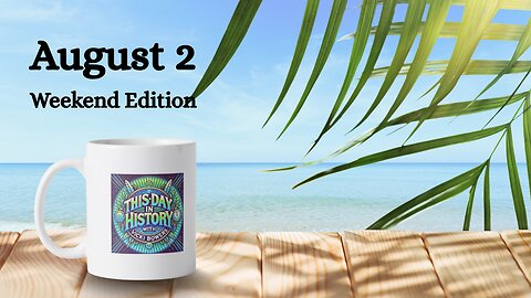 August 2 Weekend Edition (2025)