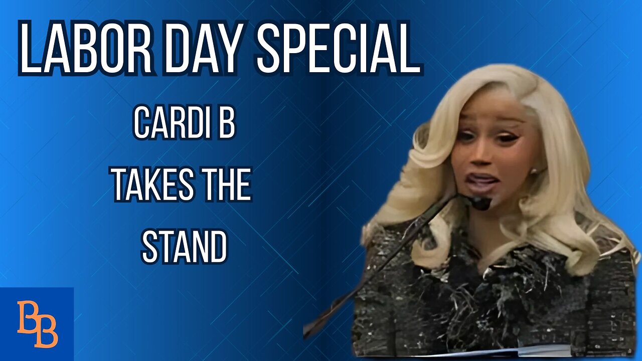 Labor Day special: Cardi B takes the stand