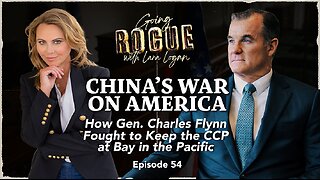 CHINA’S WAR ON AMERICA with General Charles Flynn | EP 54 | Going Rogue with Lara Logan